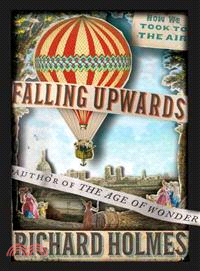 Falling Upwards ― How We Took to the Air
