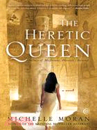 The Heretic Queen ─ A Novel