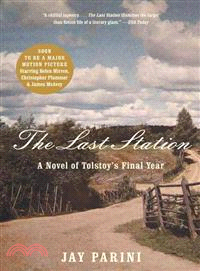 The last station :a novel of Tolstoy's final year /