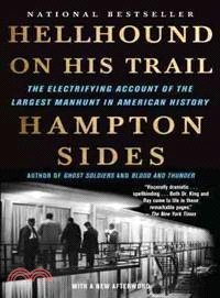 Hellhound on His Trail ─ The Electrifying Account of the Largest Manhunt in American History