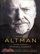 Robert Altman ─ An Oral Biography
