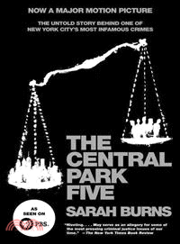 The Central Park Five ─ The Untold Story Behind One of New York City's Most Infamous Crimes