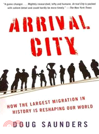 Arrival City ─ How the Largest Migration in History Is Reshaping Our World