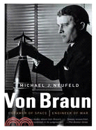 Von Braun ─ Dreamer of Space, Engineer of War