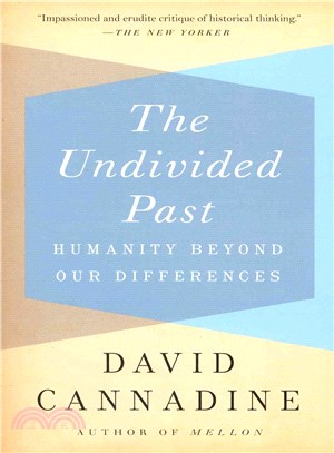 The Undivided Past ─ Humanity Beyond Our Differences