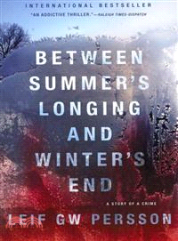 Between Summer's Longing and Winter's End ─ A Story of a Crime