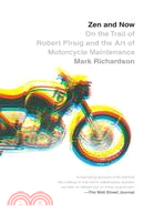 Zen and Now ─ On the Trail of Robert Pirsig and the Art of Motorcycle Maintenance