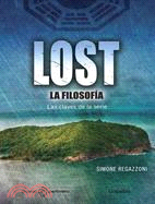 Lost la Filosofia / Lost Philosophy: Las Claves De La Serie