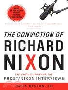The Conviction Of Richard Nixon ─ The Untold Story of the Frost/Nixon Interviews