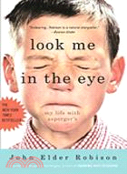 LOOK ME IN THE EYE: MY LIFE WITH ASPERGER'S(看我的眼睛) | 拾書所