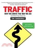 Traffic: Why We Drive the Way We Do (And What It Says About Us)