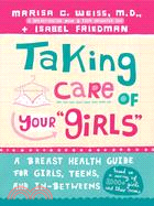Taking Care of Your Girls ─ A Breast Health Guide for Girls, Teens, and In-Betweens