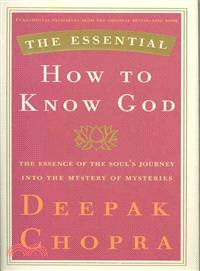 The Essential How to Know God: The Soul's Journey into the Mystery of Mysteries