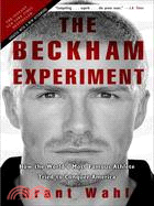 The Beckham Experiment ─ How the World's Most Famous Athlete Tried to Conquer America