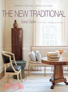 The New Traditional: Reinvent-Balance-Define Your Home