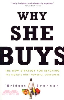 Why she buys :the new strategy for reaching the world's most powerful consumers /