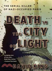 Death in the City of Light ─ The Serial Killer of Nazi-Occupied Paris
