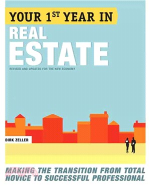 Your First Year in Real Estate ─ Making the Transition from Total Novice to Successful Professional
