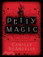 Petty Magic: Being the Memoirs and Confessions of Miss Evelyn Harbinger, Temptress and Troublemaker