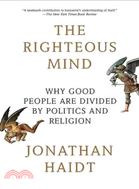 The Righteous Mind ─ Why Good People Are Divided by Politics and Religion