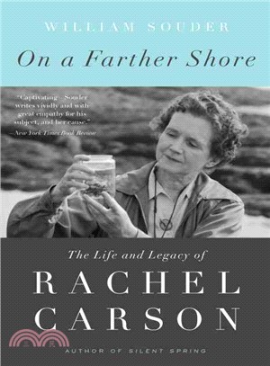 On a Farther Shore ─ The Life and Legacy of Rachel Carson