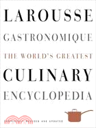 Larousse Gastronomique ─ The World's Greatest Culinary Encyclopedia
