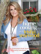 Home Cooking With Trisha Yearwood ─ Stories & Recipes to Share With Family & Friends