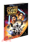 Star Wars Clone Wars Republic Heroes: Prima Official Game Guide