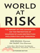 World at Risk ─ The Report of the Commission on the Prevention of Wmd Proliferation and Terrorism