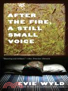 After the Fire, a Still Small Voice