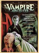 The Vampire Archives ─ The Most Complete Volume of Vampire Tales Ever Published