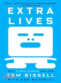 Extra Lives ─ Why Video Games Matter