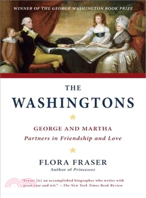 The Washingtons ─ George and Martha: Partners in Friendship and Love