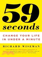 59 Seconds ─ Change Your Life in Under a Minute