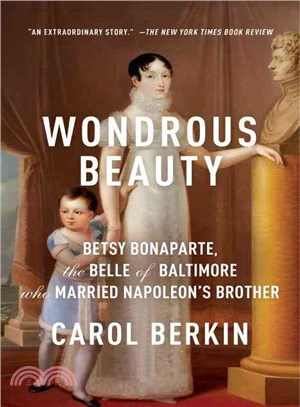 Wondrous Beauty ─ Betsy Bonaparte, the Belle of Baltimore Who Married Napoleon's Brother