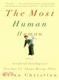 The Most Human Human ─ What Artificial Intelligence Teaches Us About Being Alive