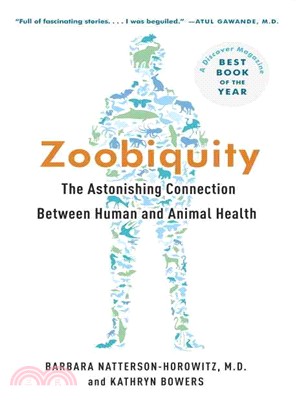 Zoobiquity ─ The Astonishing Connection Between Human and Animal Health