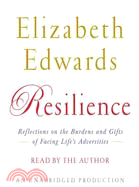 Resilience: Reflections on the Burdens and Gifts of Facing Life's Adversities 