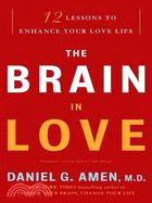 The Brain in Love ─ 12 Lessons to Enhance Your Love Life