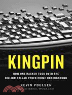 Kingpin: How One Hacker Took over the Billion Dollar Cyber Crime Underground