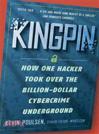 Kingpin ─ How One Hacker Took over the Billion-Dollar Cybercrime Underground