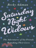 Saturday Night Widows