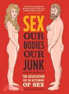 Sex:Our Bodies, Our Junk