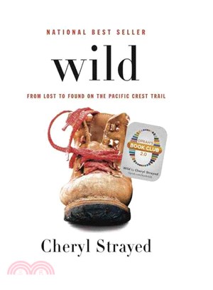 Wild :from lost to found on the Pacific Crest Trail /