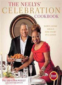 The Neelys' Celebration Cookbook ─ Down-Home Meals for Every Occasion
