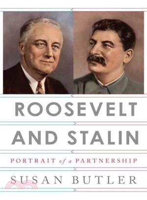 Roosevelt and Stalin ─ Portrait of a Partnership