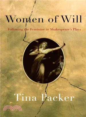 Women of Will ― Following the Feminine in Shakespeare's Plays