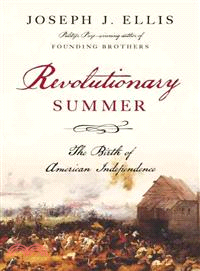 Revolutionary Summer ─ The Birth of American Independence