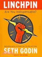 Linchpin: Are You Indispensable? | 拾書所