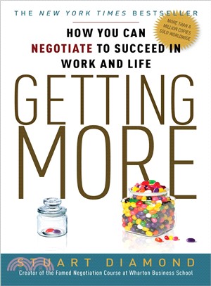 Getting More ─ How You Can Negotiate to Succeed in Work and Life